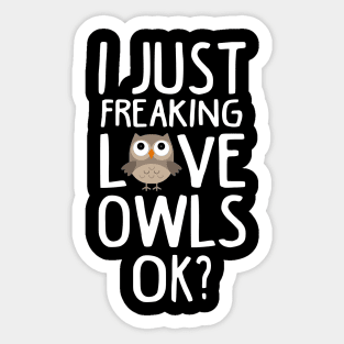 Love Owls Funny Owls Lover Gift Sticker